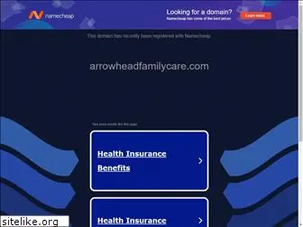arrowheadfamilycare.com