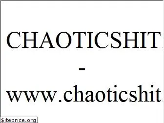 chaoticshit.com