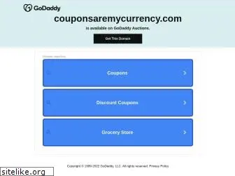 couponsaremycurrency.com