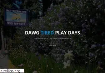 dawgtiredplaydays.com