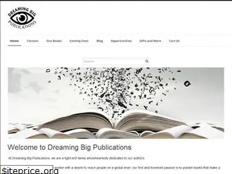 dreamingbigpublications.com