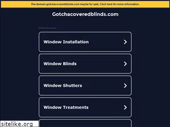 gotchacoveredblinds.com