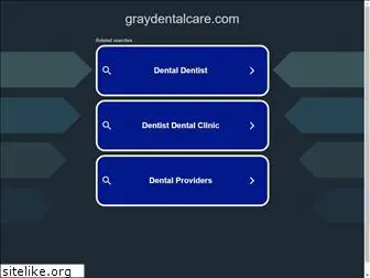 graydentalcare.com