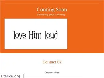 lovehimloud.com