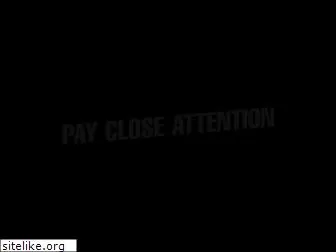 pay-close-attention.com