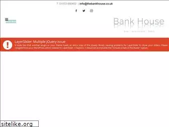 thebankhouse.co.uk