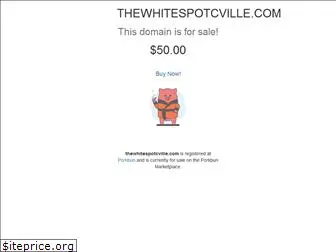 thewhitespotcville.com