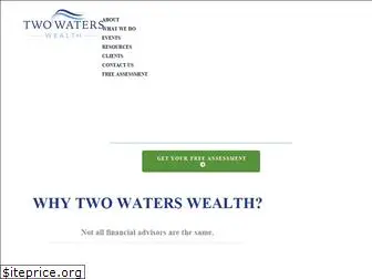twowaterswealth.com