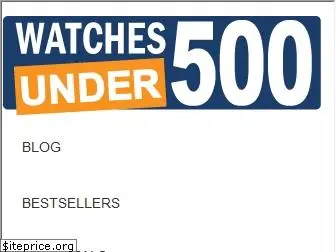 watchesunder500.com